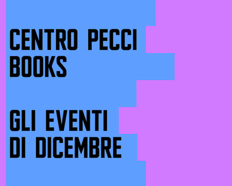 Centro Pecci Books: gli eventi di dicembre