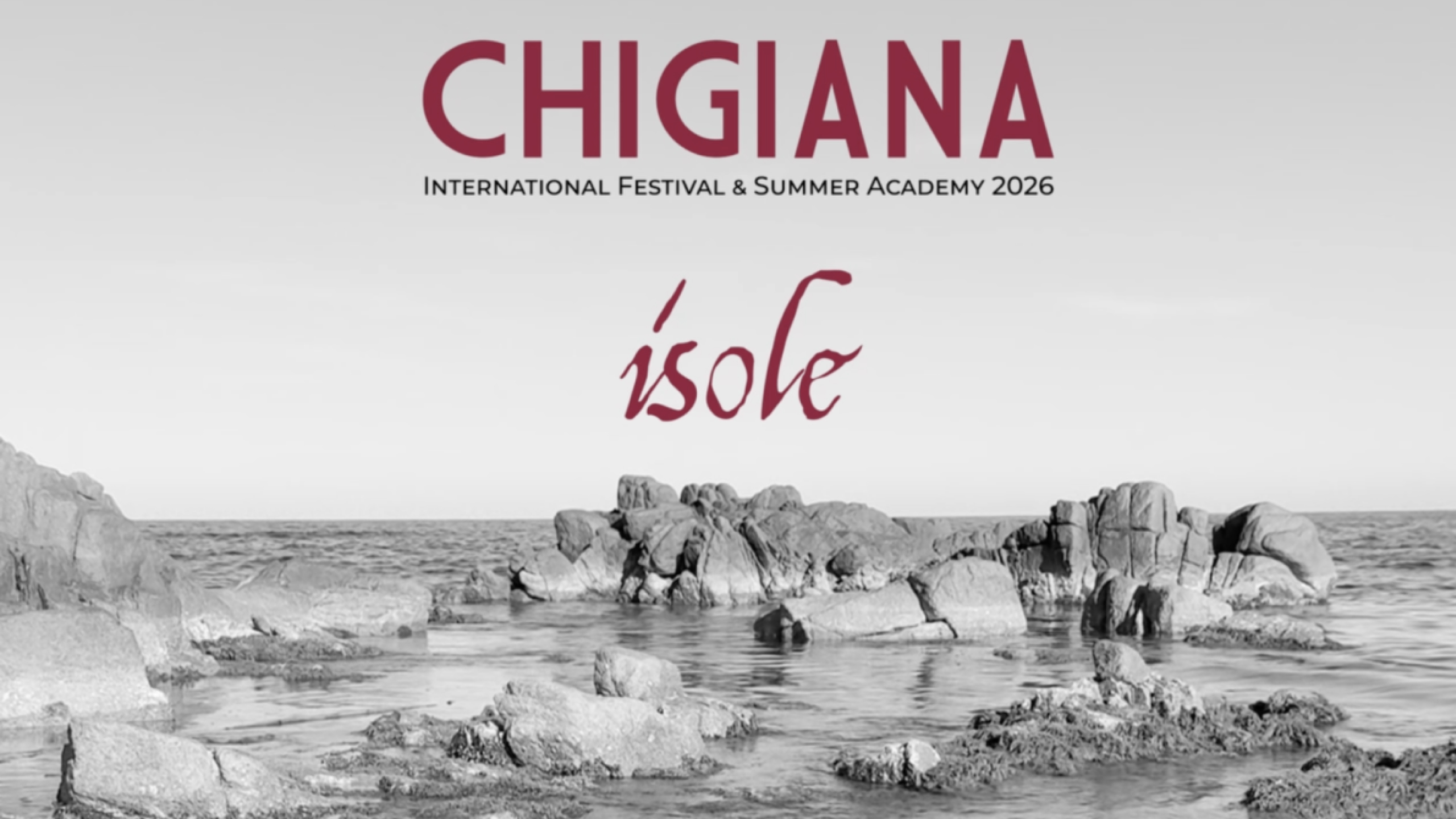 CHIGIANA International Festival & Summer Academy 2026 - ISOLE